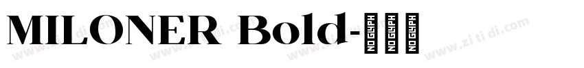 MILONER Bold字体转换